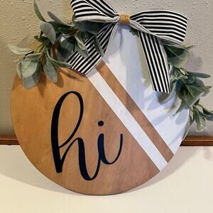 Handmade 16” wooden sign, “hi” home decor
